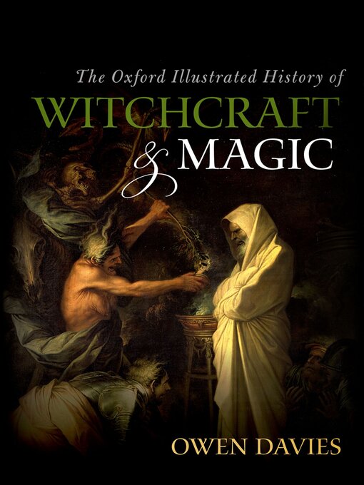 Title details for The Oxford Illustrated History of Witchcraft and Magic by Owen Davies - Available